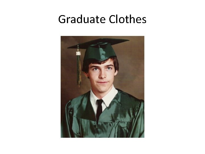 Graduate Clothes 