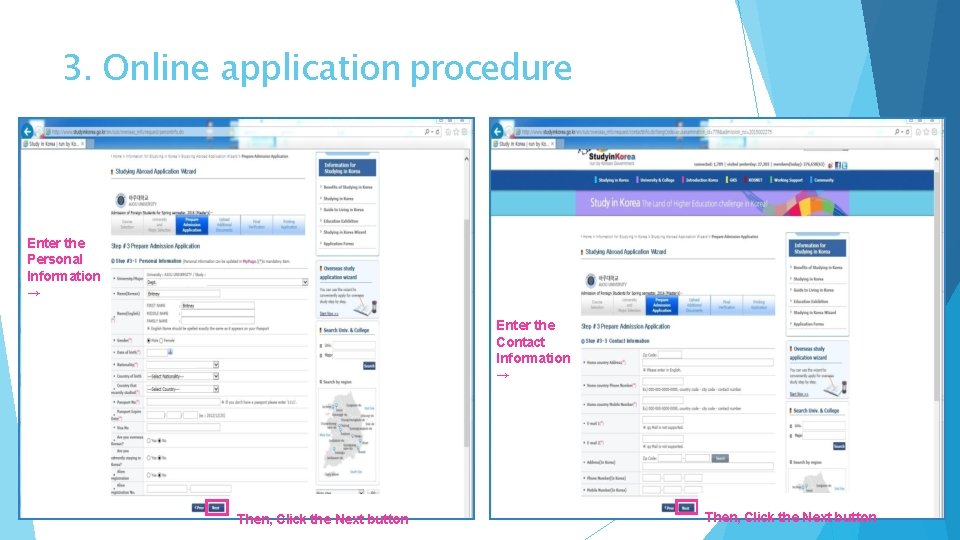 3. Online application procedure Enter the Personal Information → Enter the Contact Information →