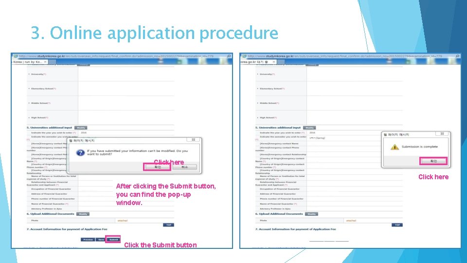 3. Online application procedure Click here After clicking the Submit button, you can find