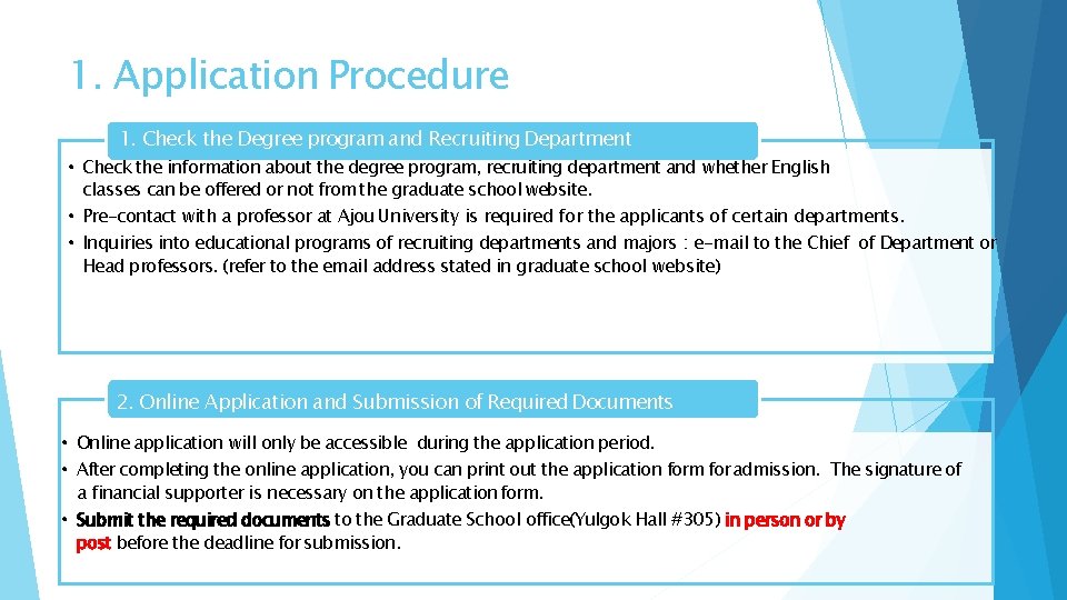 1. Application Procedure 1. Check the Degree program and Recruiting Department • Check the