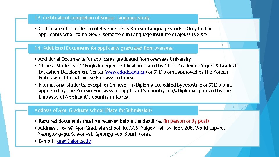 13. Certificate of completion of Korean Language study • Certificate of completion of 4