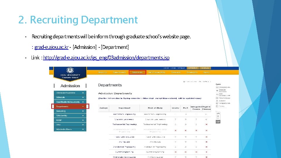 2. Recruiting Department - Recruiting departments will be inform through graduate school’s website page.