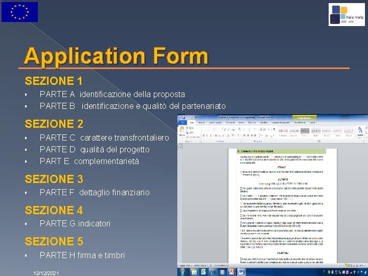 Application Form SEZIONE 1 § § PARTE A identificazione della proposta PARTE B identificazione