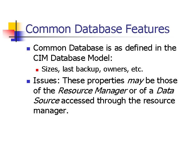 Common Database Interface Management in OGSA Data Services Norman Paton University
