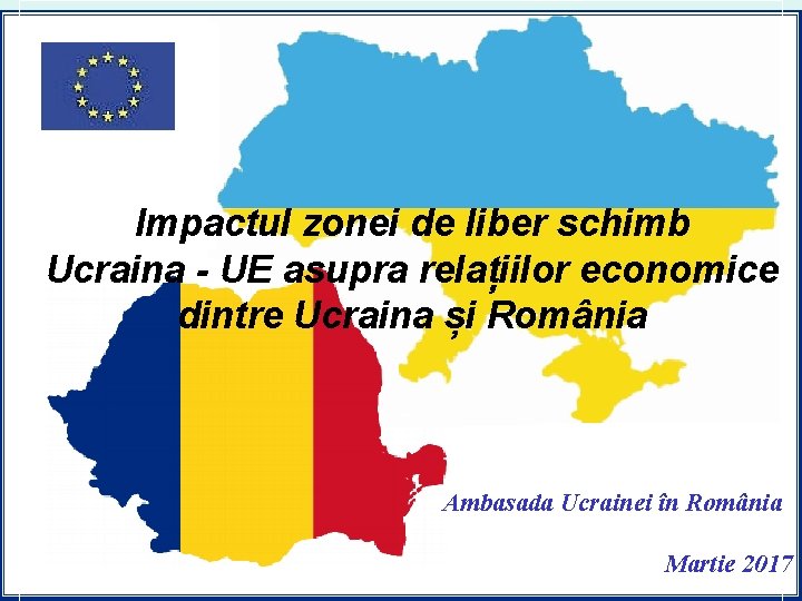 Impactul zonei de liber schimb Ucraina - UE asupra relațiilor economice dintre Ucraina și