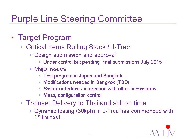 Purple Line Steering Committee • Target Program • Critical Items Rolling Stock / J-Trec