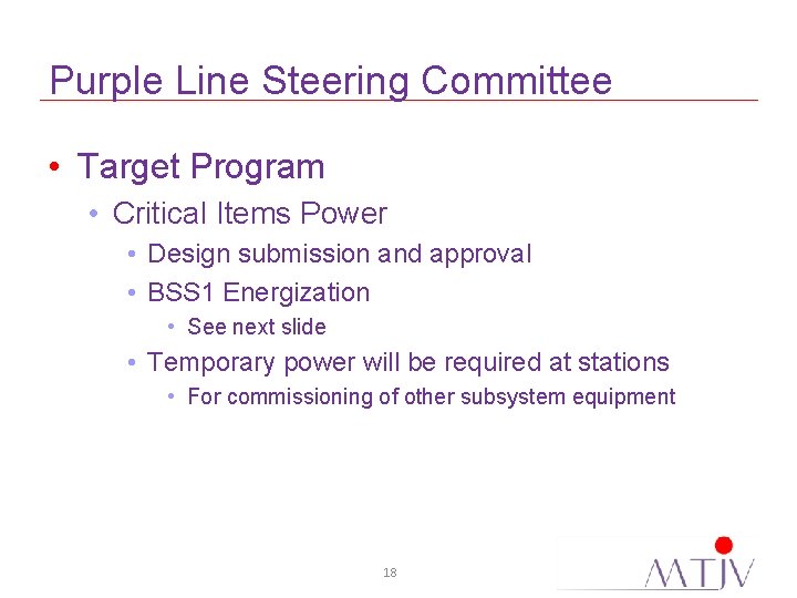 Purple Line Steering Committee • Target Program • Critical Items Power • Design submission