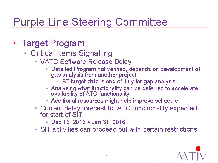 Purple Line Steering Committee • Target Program • Critical Items Signalling • VATC Software