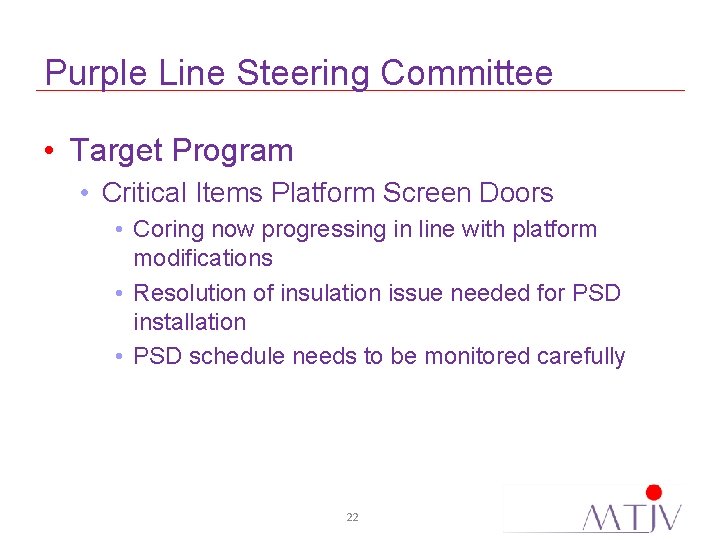Purple Line Steering Committee • Target Program • Critical Items Platform Screen Doors •