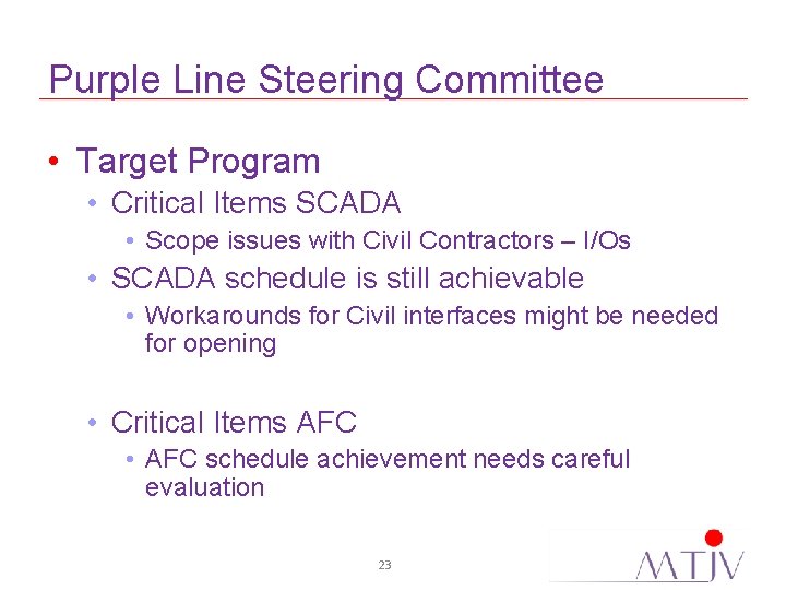 Purple Line Steering Committee • Target Program • Critical Items SCADA • Scope issues
