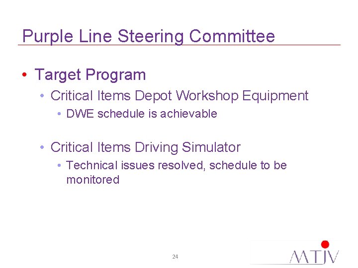 Purple Line Steering Committee • Target Program • Critical Items Depot Workshop Equipment •