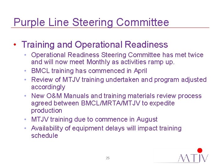 Purple Line Steering Committee • Training and Operational Readiness • Operational Readiness Steering Committee