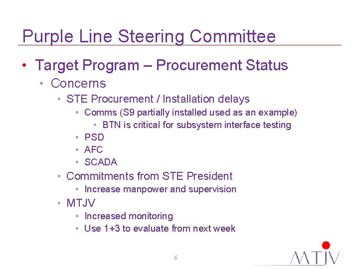 Purple Line Steering Committee • Target Program – Procurement Status • Concerns • STE