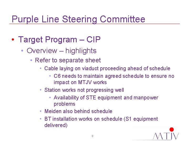 Purple Line Steering Committee • Target Program – CIP • Overview – highlights •