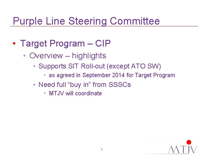 Purple Line Steering Committee • Target Program – CIP • Overview – highlights •