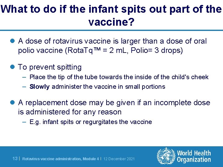 What to do if the infant spits out part of the vaccine? l A