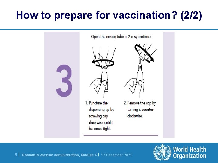 How to prepare for vaccination? (2/2) 6| Rotavirus vaccine administration, Module 4 | 12