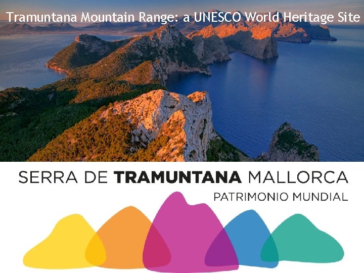 Tramuntana Mountain Range: a UNESCO World Heritage Site 