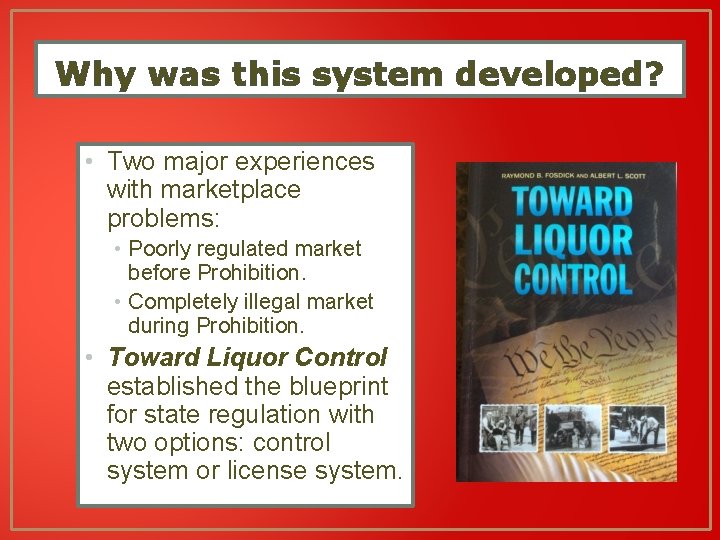 Why was this system developed? • Two major experiences with marketplace problems: • Poorly