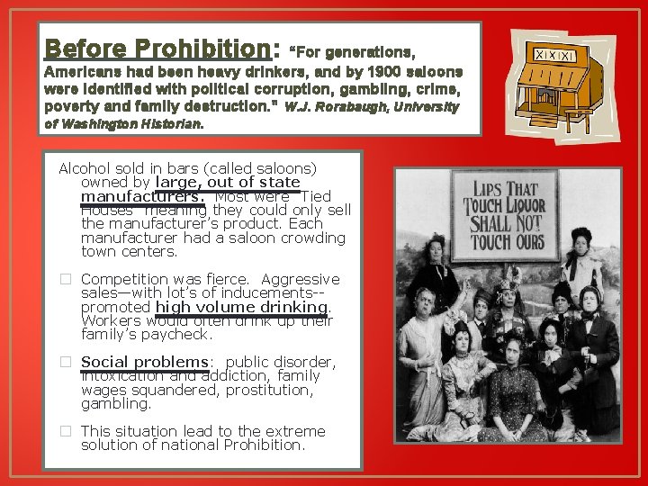 Before Prohibition: “For generations, Americans had been heavy drinkers, and by 1900 saloons were