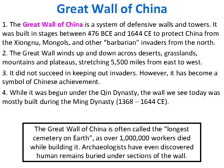 Great Wall of China 1. The Great Wall of China is a system of