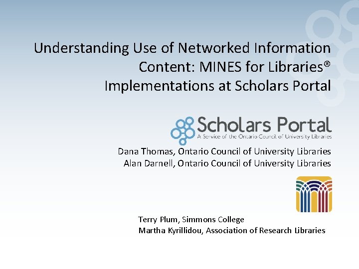 Understanding Use of Networked Information Content: MINES for Libraries® Implementations at Scholars Portal Dana