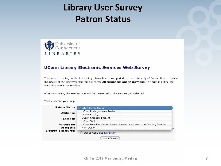 Library User Survey Patron Status CNI Fall 2011 Membership Meeting 8 