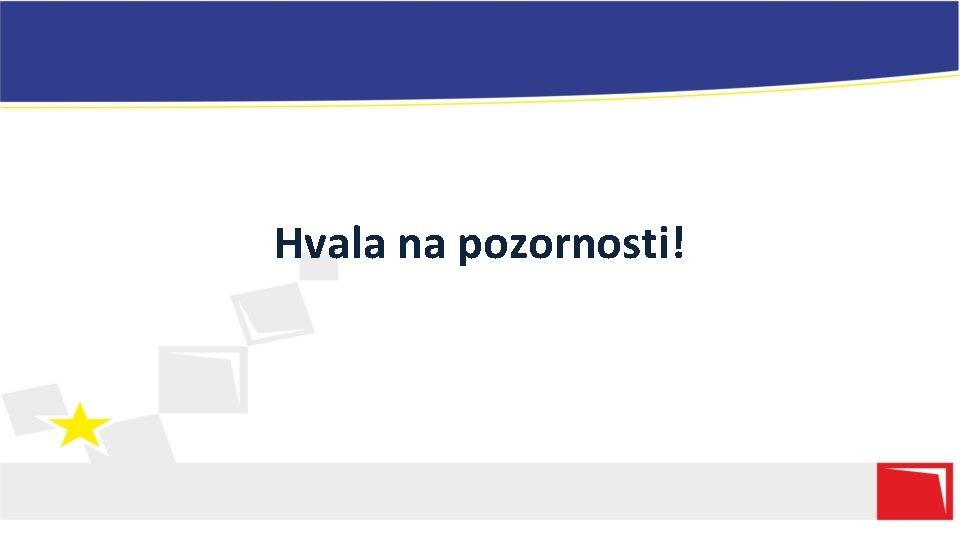 Hvala na pozornosti! 