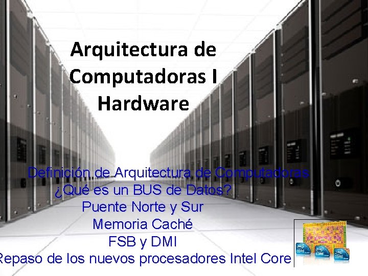 Arquitectura de Computadoras I Hardware Definición de Arquitectura de Computadoras ¿Qué es un BUS