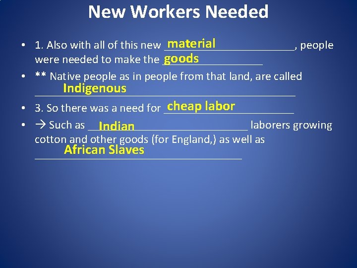 New Workers Needed material • 1. Also with all of this new ___________, people