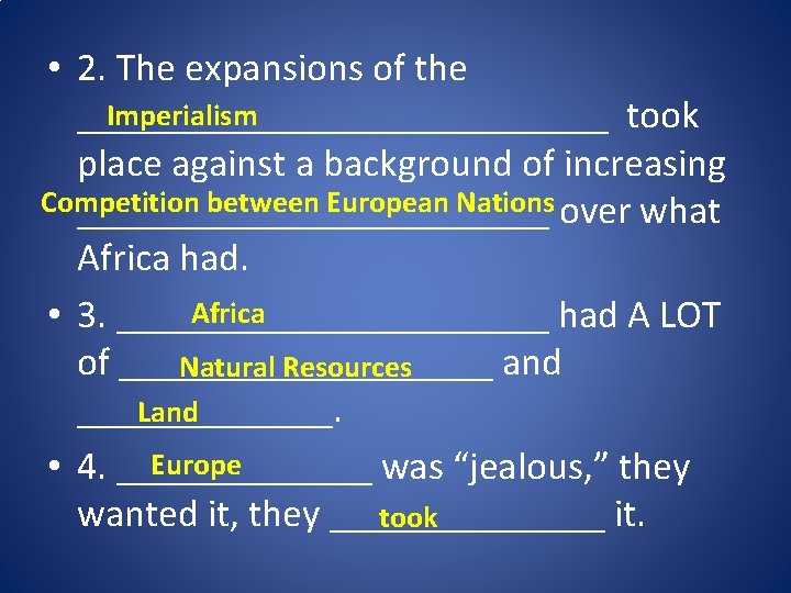  • 2. The expansions of the Imperialism ______________ took place against a background