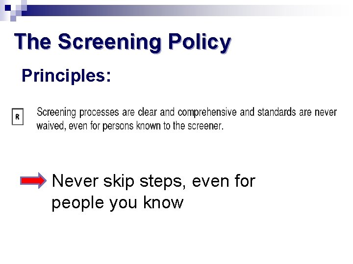 The Screening Policy Principles: Never skip steps, even for people you know 