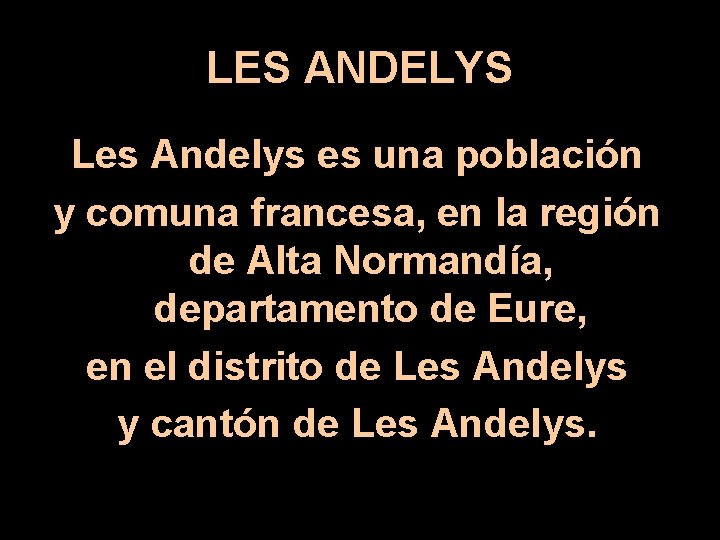 LES ANDELYS Les Andelys es una población y comuna francesa, en la región de