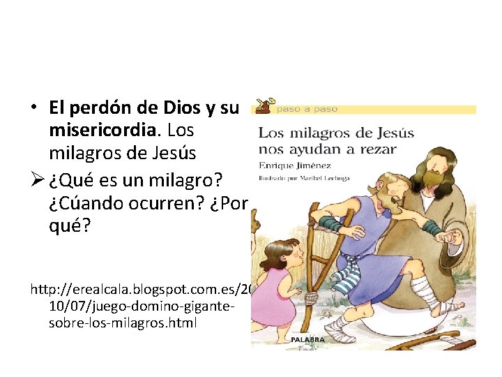  • El perdón de Dios y su misericordia. Los milagros de Jesús Ø