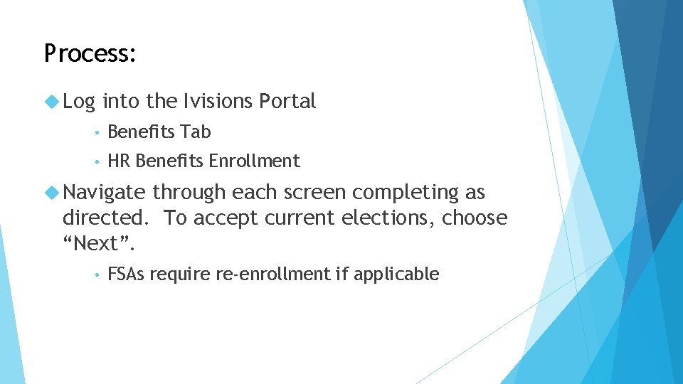 Process: Log into the Ivisions Portal • Benefits Tab • HR Benefits Enrollment Navigate