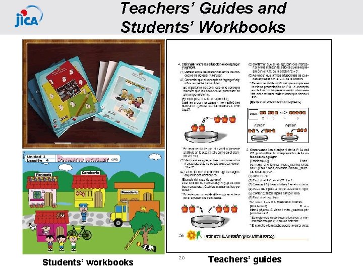 Teachers’ Guides and Students’ Workbooks Students’ workbooks 20 Teachers’ guides 