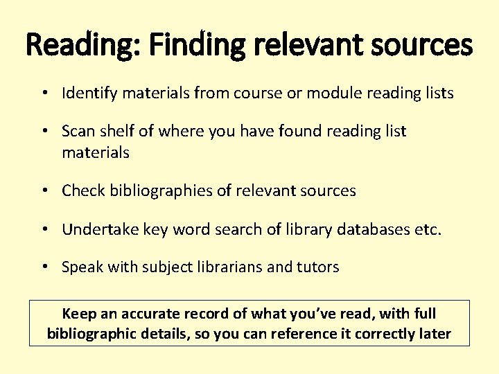Reading: Finding relevant sources • Identify materials from course or module reading lists •