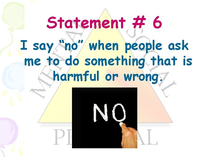Statement # 6 I say “no” when people ask me to do something that