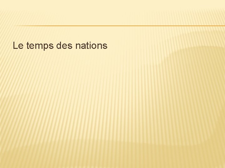 Le temps des nations 