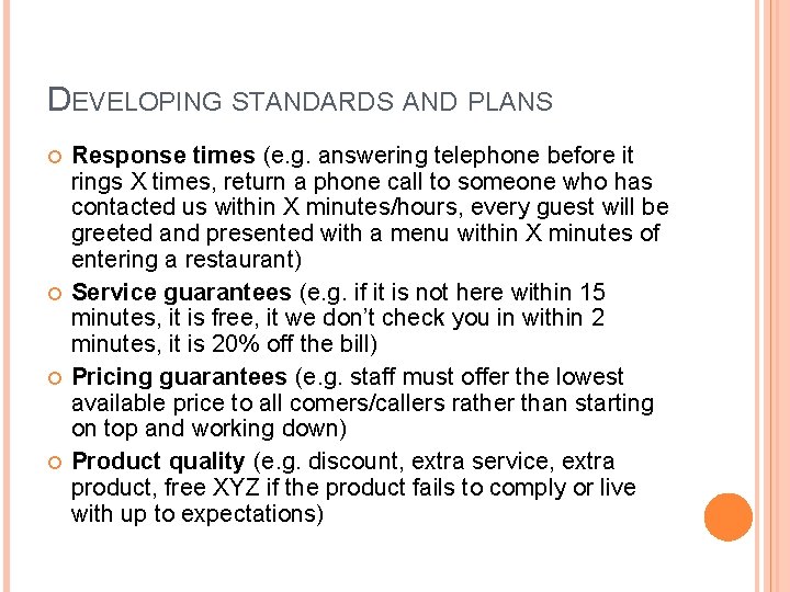 DEVELOPING STANDARDS AND PLANS Response times (e. g. answering telephone before it rings X