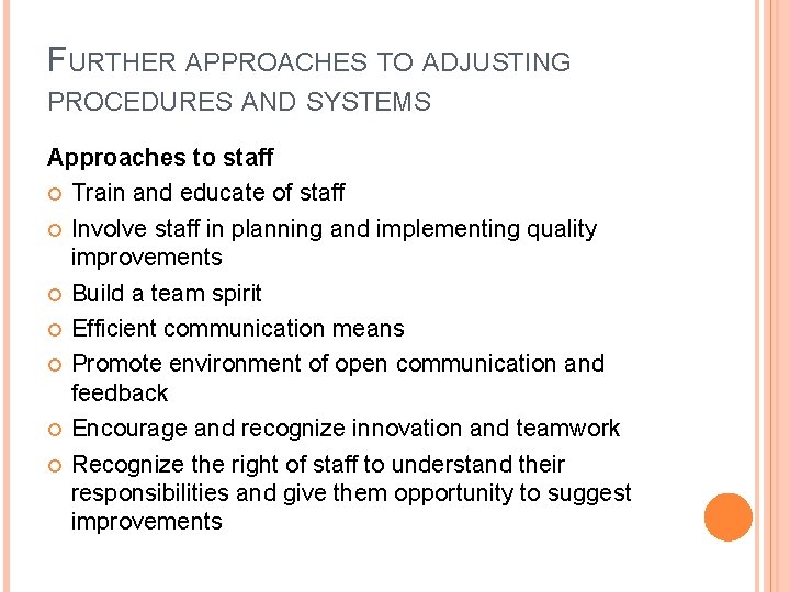 FURTHER APPROACHES TO ADJUSTING PROCEDURES AND SYSTEMS Approaches to staff Train and educate of