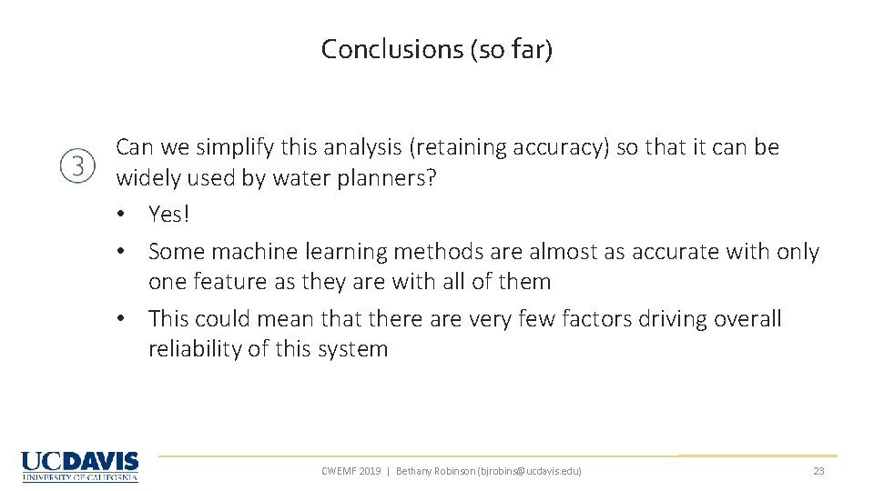 Conclusions (so far) Can we simplify this analysis (retaining accuracy) so that it can Conclusions (so far) Can we simplify this analysis (retaining accuracy) so that it can