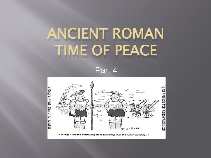 ANCIENT ROMAN TIME OF PEACE Part 4 