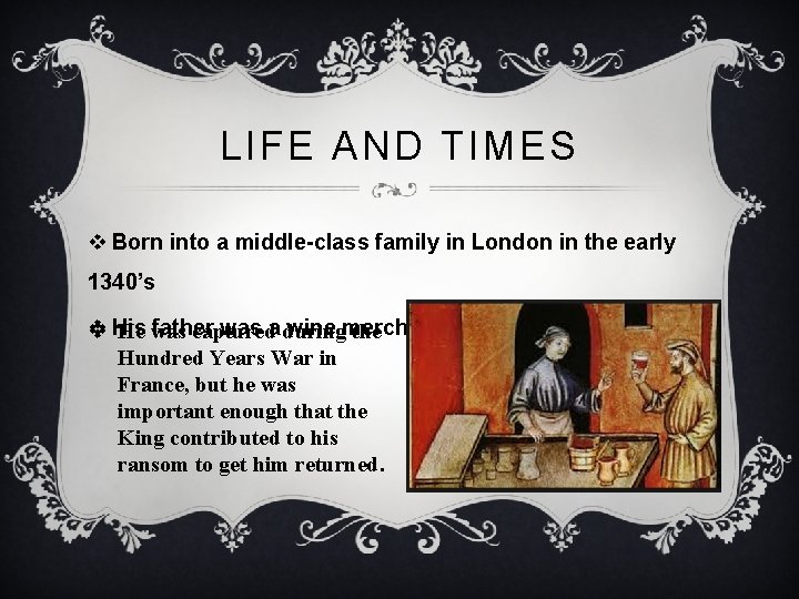 LIFE AND TIMES v Born into a middle-class family in London in the early