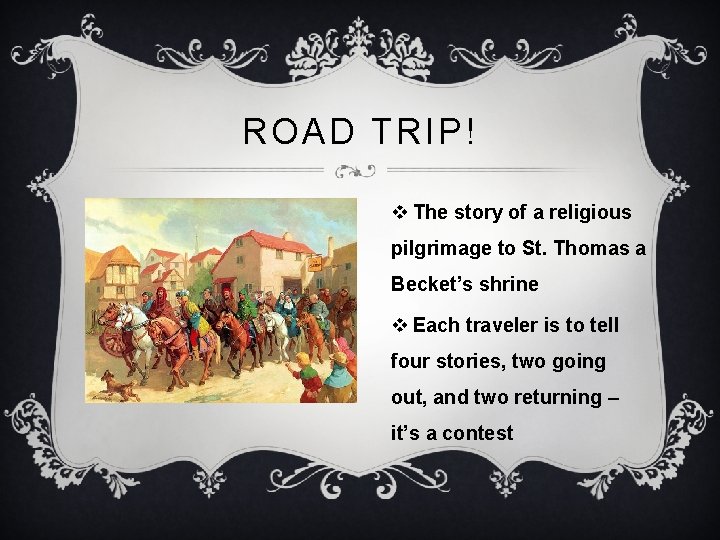 ROAD TRIP! v The story of a religious pilgrimage to St. Thomas a Becket’s