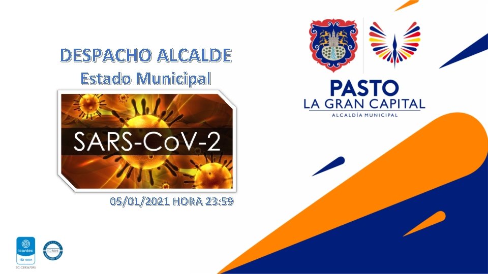 DESPACHO ALCALDE Estado Municipal 05/01/2021 HORA 23: 59 