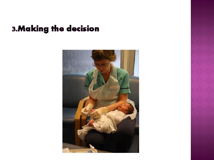 3. Making the decision 