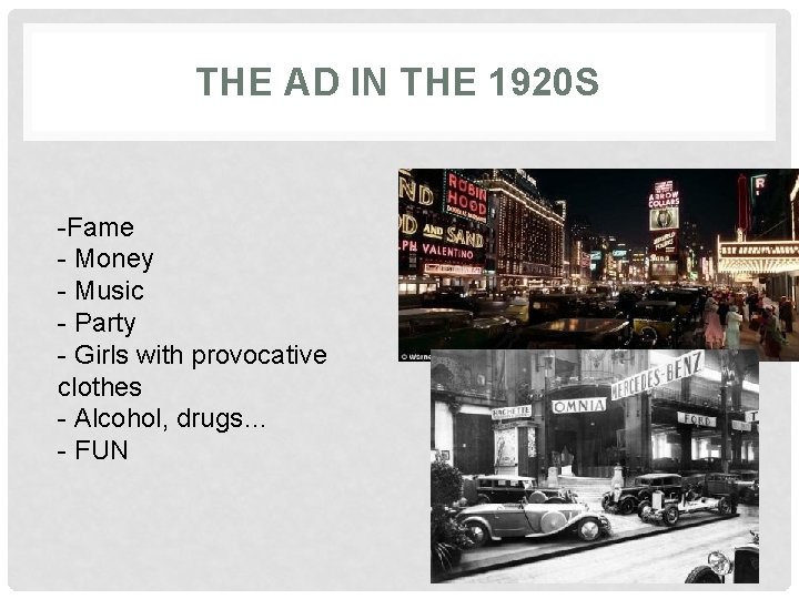 THE AD IN THE 1920 S -Fame - Money - Music - Party -