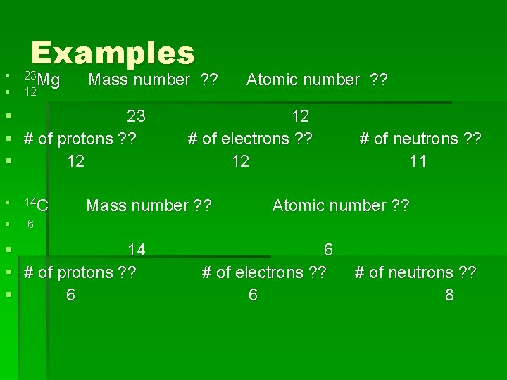 § § Examples 23 Mg 12 Mass number ? ? § 23 § #