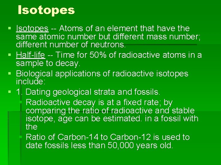 Isotopes § Isotopes -- Atoms of an element that have the same atomic number